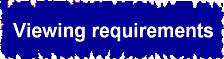 Viewing requirements